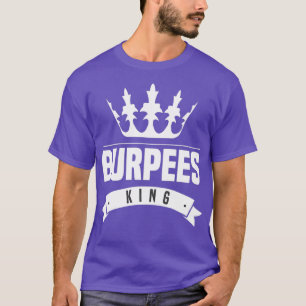 Burpees King T-shirt