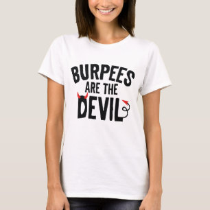 Burpees zijn de duivel t-shirt