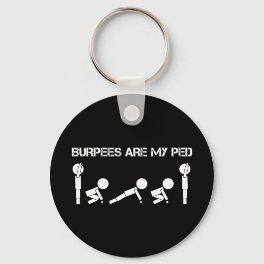 Burpees zijn mijn PED Sleutelhanger (Voorkant)
