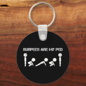 Burpees zijn mijn PED Sleutelhanger (Voorkant)
