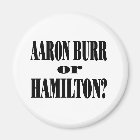 Burr of Hamilton? Magneet (Voorkant)