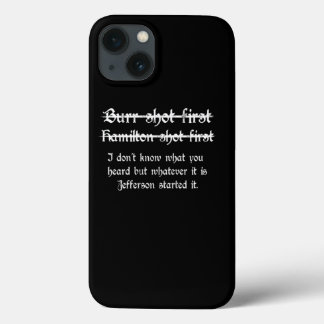 Burr Shot First Alexander Hamilton Funny Unique Case-Mate iPhone Case