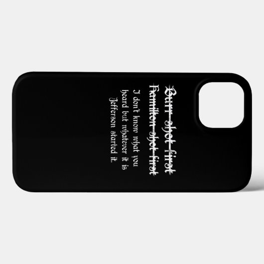 Burr Shot First Alexander Hamilton Funny Unique Case-Mate iPhone Case (Achterkant (horizontaal))