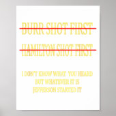 Burr Shot First Hamilton Shot First Funny  Poster (Voorkant)