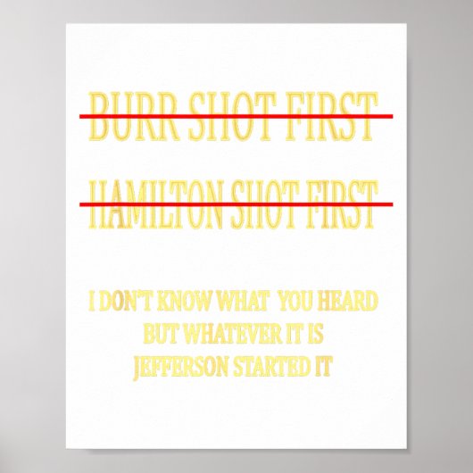 Burr Shot First Hamilton Shot First Funny  Poster (Voorkant)