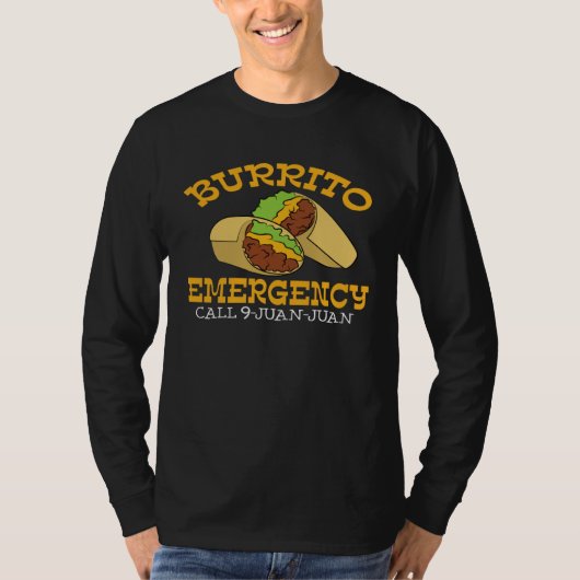 Burrito Emergency Call 9 Juan Juan Burrito T-shirt (Voorkant)