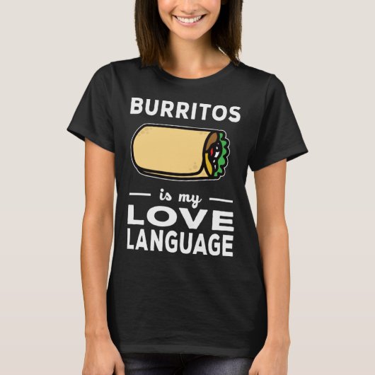 Burrito is mijn liefdestaal Taco Food Pun T-shirt (Voorkant)