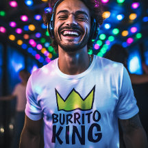 BURRITO KING T-shirts