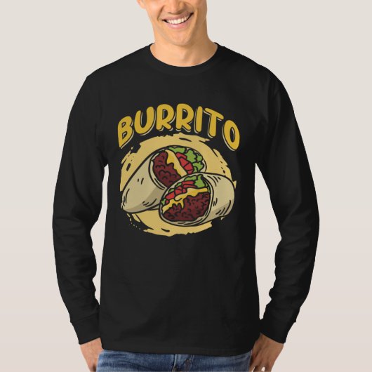 Burrito Taco Taquito Mexican Food for Chicano Chef T-shirt (Voorkant)