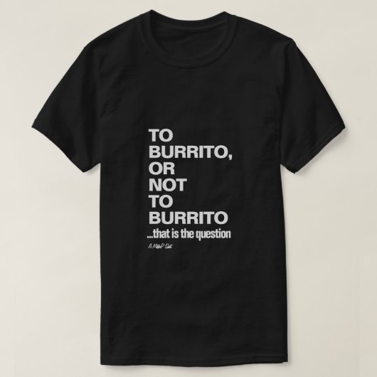 Burrito (The Tragedy of Hunger) - Een MisterP-Shir T-shirt (Design voorkant)