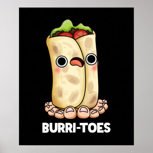 Burritoes Funny Burrito Pun Dark BG Poster (Voorkant)