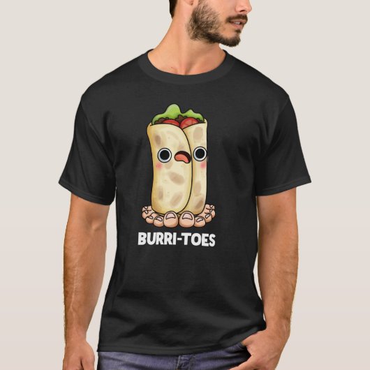 Burritoes Funny Burrito Pun Dark BG T-shirt (Voorkant)