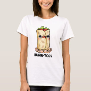 Burritoes Funny Burrito Pun T-shirt