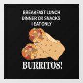 Burritos Ik eet alleen Burrito Restaurant Raamsticker (Vel)