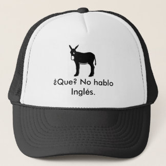 burrocatala, toch Que? Geen hablo Inglés. Trucker Pet