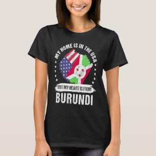 Burundi American Patriot Grown Proud My Heart T-shirt