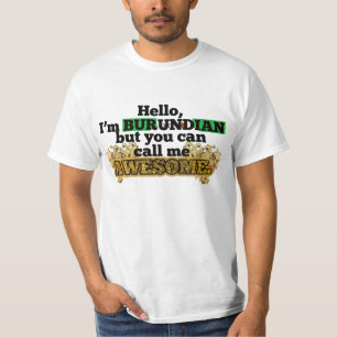 Burundiaan, maar noem me Geweldige T-shirt
