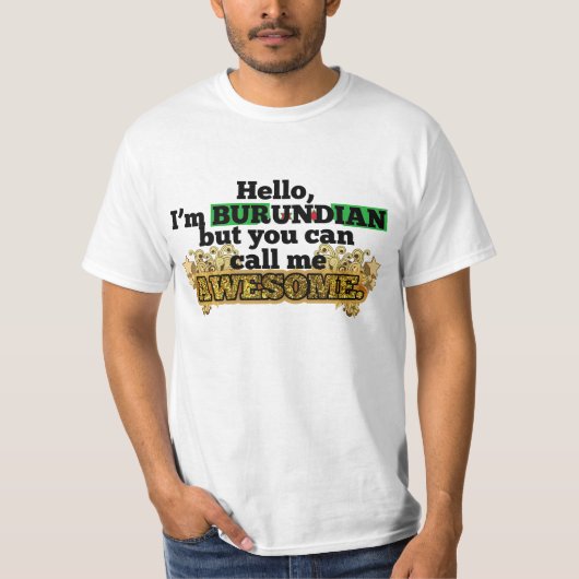 Burundiaan, maar noem me Geweldige T-shirt (Voorkant)