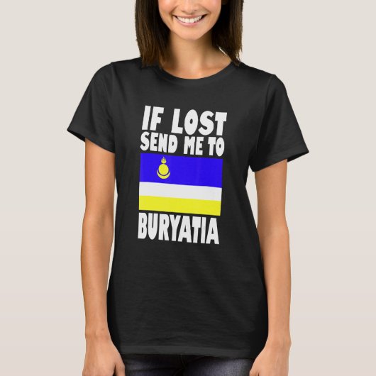 Buryatia Flag Design  If lost send me to Buryatia T-shirt (Voorkant)