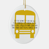 Bus Aide Day by Day Yellow Bus Keramisch Ornament (Rechts)
