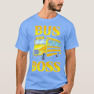 Bus Boss Children Transport School Bus Driver S T-shirt