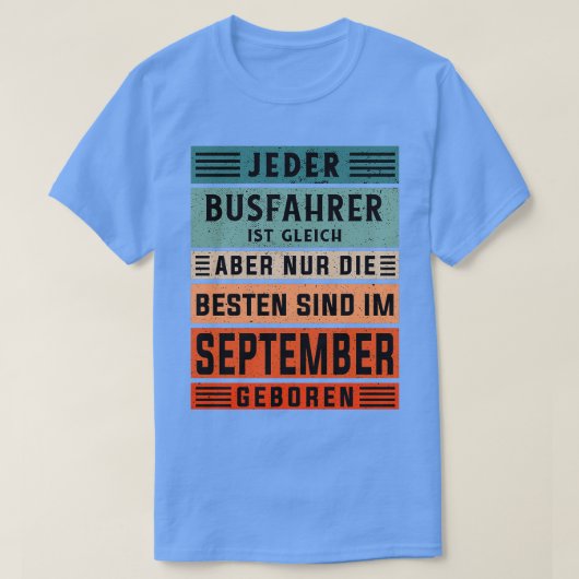 Bus chauffeursverjaardag September geboren buschau T-shirt (Design voorkant)