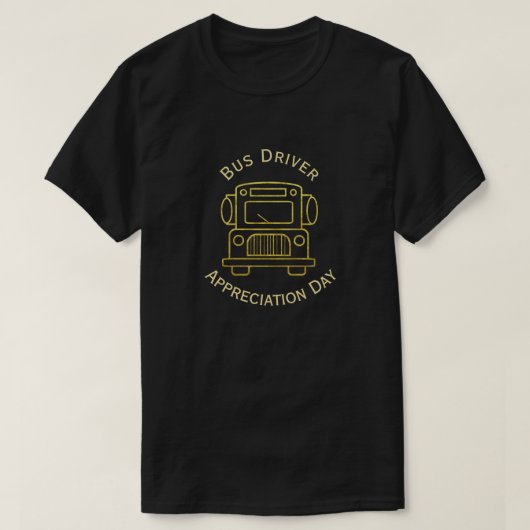 Bus Driver Appreciation Day T-shirt (Design voorkant)