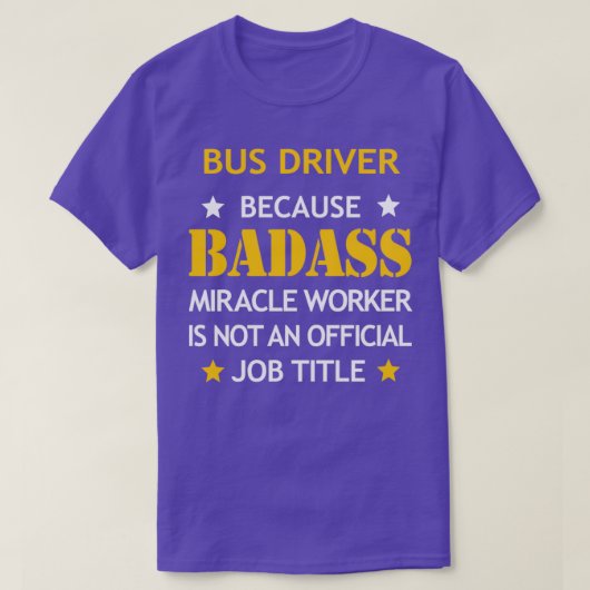 Bus Driver Badass Birthday Funny Kerstmis Gi T-shirt (Design voorkant)