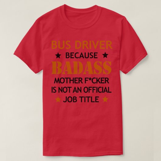 Bus Driver Badass Moeder Fcker Funny Birthday Chri T-shirt (Design voorkant)