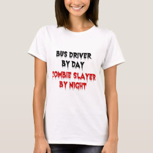 Bus Driver beroemd gemaakt door Day Zombie Slayer T-shirt