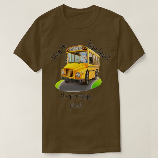 Bus Driver blijft in je rijstrook T-shirt (Design voorkant)