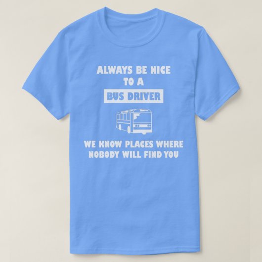 Bus driver bus driver gezegde humor t-shirt (Design voorkant)