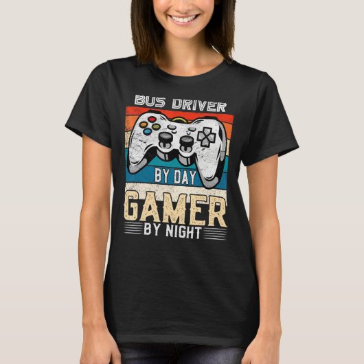 Bus driver by day gamer by night video gaming fans t-shirt (Voorkant)