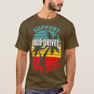 Bus Driver Cadeft ondersteunt uw lokale busdriver T-shirt