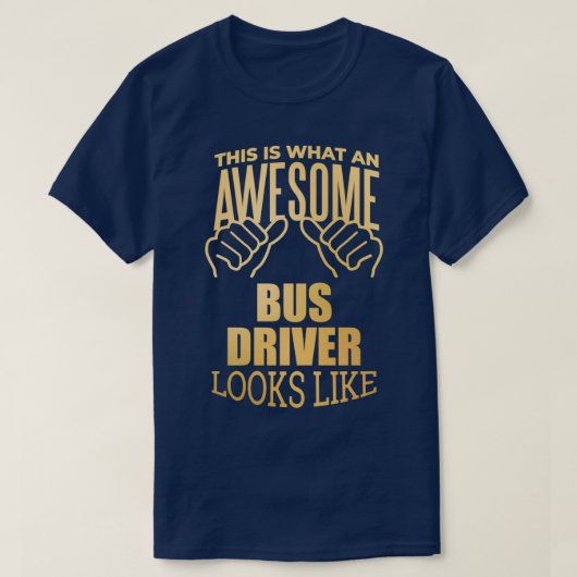 Bus Driver Funny Gezegde in Gold T-shirt (Design voorkant)