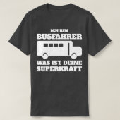 Bus Driver Funny Gift Super Power Funny T-shirt (Design voorkant)
