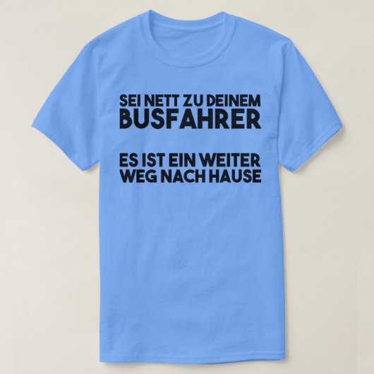 Bus Driver Gezegde 2 T-shirt (Design voorkant)