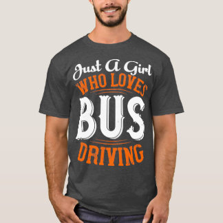Bus Driver Girl-Shirt T-shirt