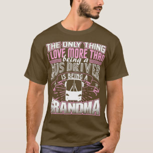 Bus Driver Grandma Shirt