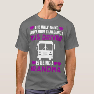 Bus Driver Grandma Shirt 1