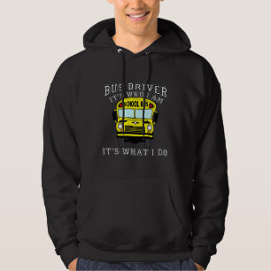 Bus Driver - Het is wie ik ben Hoodie