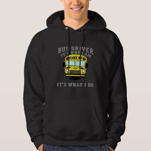 Bus Driver - Het is wie ik ben Hoodie (Voorkant)