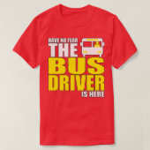 BUS DRIVER IS HIER T-SHIRT (Design voorkant)