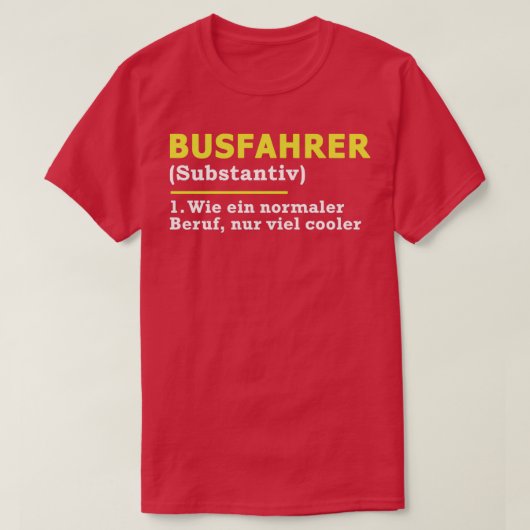 Bus driver job gezegde gift t-shirt (Design voorkant)