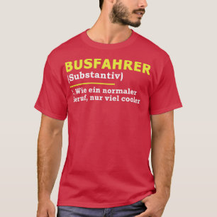 Bus driver job gezegde gift t-shirt