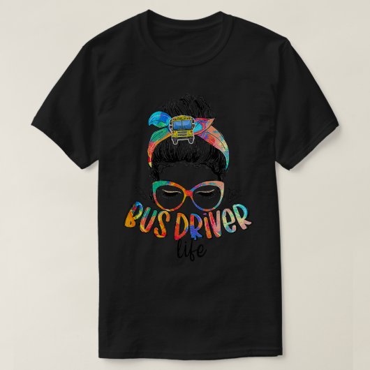 Bus Driver Life Messy Bun Hair Cute School Bus Dri T-shirt (Design voorkant)