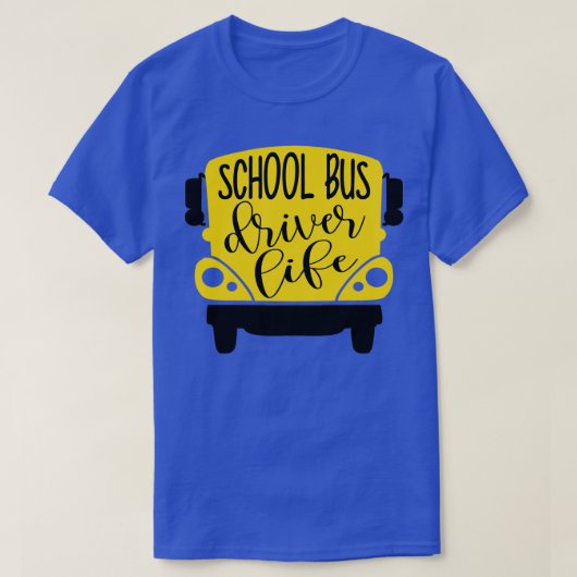 Bus Driver Life School Bus Driver Life T-shirt (Design voorkant)