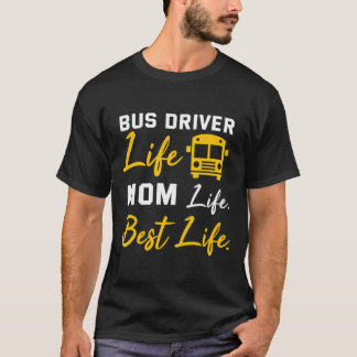 Bus Driver Mam Shirt Funny School Bus Driver Life
