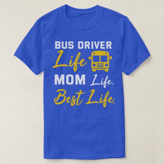 Bus Driver Mam Shirt Funny School Bus Driver Life (Design voorkant)