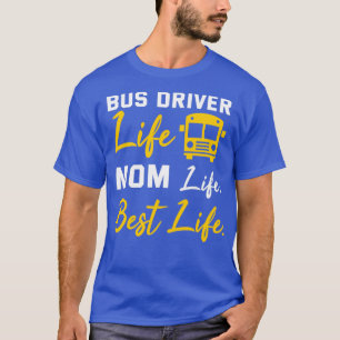 Bus Driver Mam Shirt Funny School Bus Driver Life